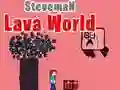Oyunu Steveman Lav Dünyası çevrimiçi Oyunu Steveman Lav Dünyası çevrimiçi