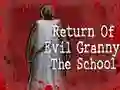 Oyunu Kötü Nine'nin Dönüşü: Okul çevrimiçi Oyunu Kötü Nine'nin Dönüşü: Okul çevrimiçi