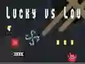 Oyunu Şanslı vs Lou çevrimiçi
