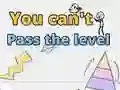 Oyunu Seviyeyi geçemezsin çevrimiçi Oyunu Seviyeyi geçemezsin çevrimiçi