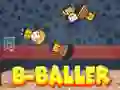 Oyunu B-Baller çevrimiçi Oyunu B-Baller çevrimiçi