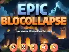 Oyunu Epik Blocollapse çevrimiçi Oyunu Epik Blocollapse çevrimiçi
