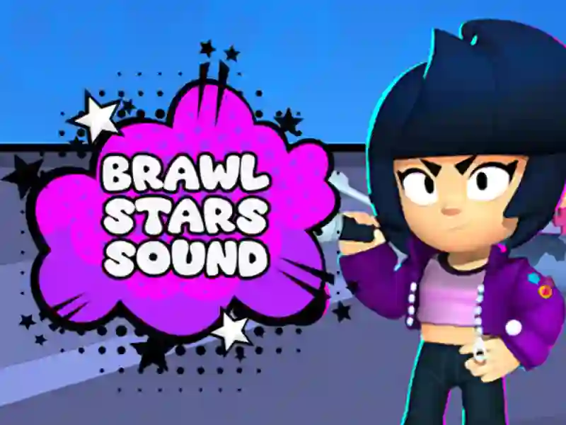 Oyunu Brawl Stars Sound çevrimiçi