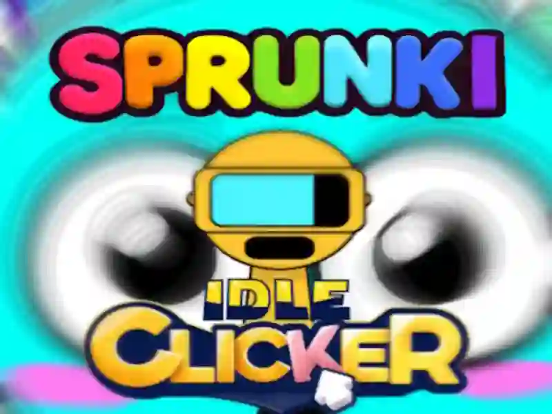 Oyunu Sprunki Boşta Tıklayıcı çevrimiçi Oyunu Sprunki Boşta Tıklayıcı çevrimiçi