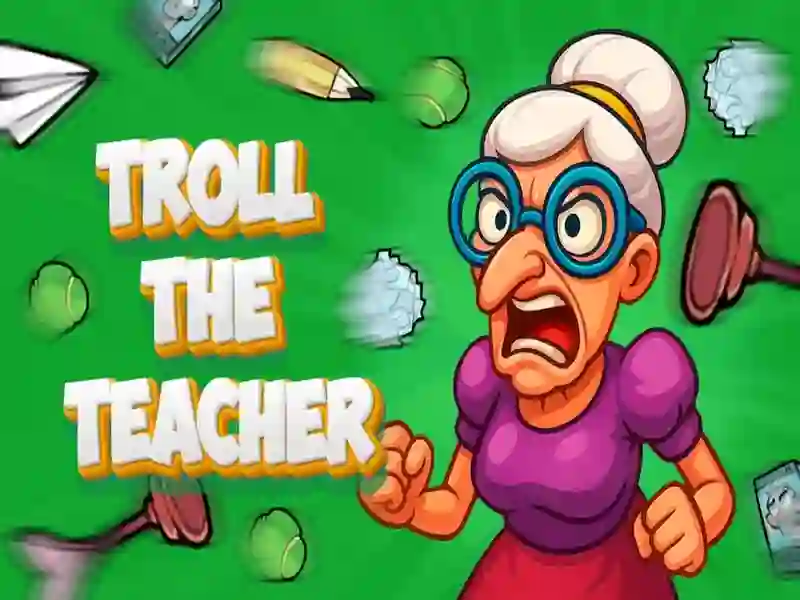 Oyunu Öğretmeni trolle çevrimiçi Oyunu Öğretmeni trolle çevrimiçi