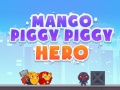 Oyunu Mango Domuzcuk Kahramanı çevrimiçi