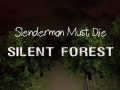 Oyunu Slenderman Ölmelidir: Sessiz Orman çevrimiçi