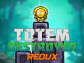Oyunu Totem Yok Edici Redux çevrimiçi