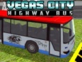 Oyunu Vegas Şehir Otoyolu Otobüsü çevrimiçi