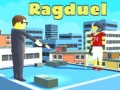 Oyunu Ragduel çevrimiçi