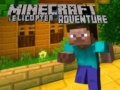 Oyunu Minecraft Helikopter Macerası çevrimiçi