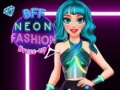 Oyunu BFF Neon Moda Giydirme çevrimiçi