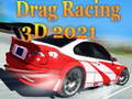Oyunu Drag Yarışları 3D 2021 çevrimiçi