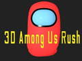 Oyunu 3D Aramızda Rush çevrimiçi