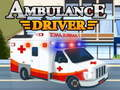 Oyunu Ambulans Şoförü çevrimiçi