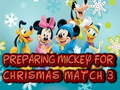 Oyunu Mickey'yi Noel için Hazırlama Eşleşme 3 çevrimiçi