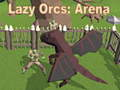 Oyunu Tembel Orclar: Arena çevrimiçi