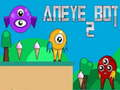 Oyunu Aneye Bot 2 çevrimiçi