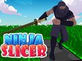 Oyunu Ninja Dilimleyici çevrimiçi