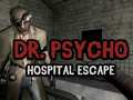 Oyunu Dr. Psycho Hastane Kaçışı çevrimiçi