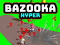Oyunu Bazuka Hiper çevrimiçi