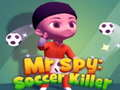 Oyunu Mr. Casus: Futbol Katili çevrimiçi