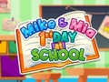 Oyunu Mike ve Mia: Okuldaki İlk Gün çevrimiçi