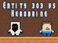 Oyunu Varlık 303 ve Herobrine çevrimiçi