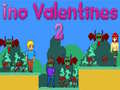 Oyunu Ino Valentines 2 çevrimiçi