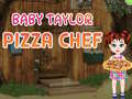 Oyunu Bebek Taylor Pizza Şefi çevrimiçi
