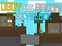Oyunu Obby'nin Bacon'a Karşı: MCSkyblock çevrimiçi