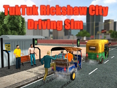 Oyunu TukTuk Rikşa Şehir Sürüş Simülatörü çevrimiçi