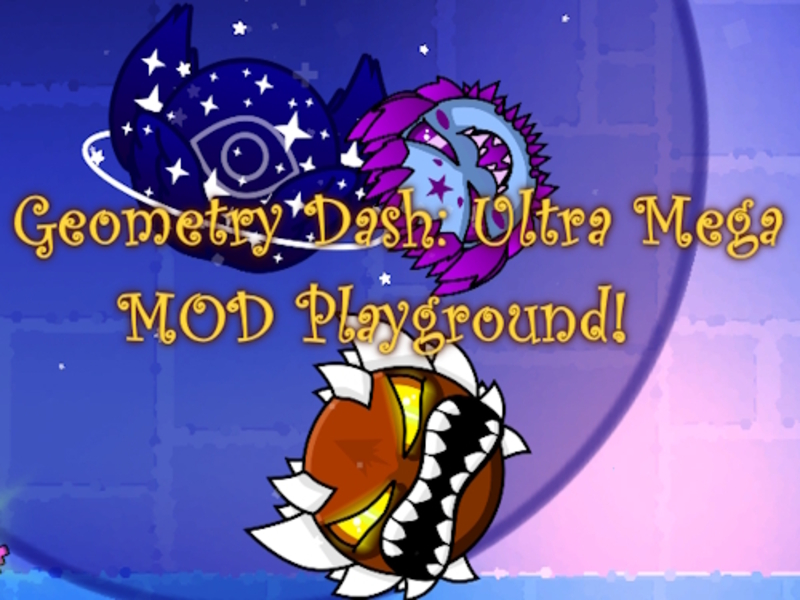 Oyunu Geometri Dash: Ultra Mega Mod Oyun Alanı! çevrimiçi